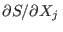 $\partial
S/\partial X_j $