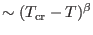 $\sim (T_{\rm
cr}-T)^{\beta}$