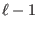 $\ell-1$