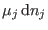 $\mu_j  {\rm d}n_j$