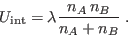 \begin{displaymath}
U_{\rm int} = \lambda \frac{n_A n_B}{n_A+n_B} \;.
\end{displaymath}