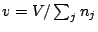 $v=V/\sum_j n_j$