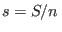 $s=S/n $