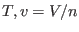 $T,v=V/n$