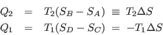 \begin{eqnarray*}
Q_2 &=& T_2 (S_B - S_A) \; \equiv \; T_2 \Delta S \\
Q_1 &=& T_1 (S_D - S_C) \; = \; -T_1 \Delta S
\end{eqnarray*}