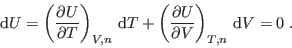 \begin{displaymath}
 {\rm d}U = \left(\frac{\partial U}{\partial T}\right)_{V,...
...(\frac{\partial U}{\partial V}\right)_{T,n}  {\rm d}V = 0 \;.
\end{displaymath}