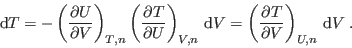 \begin{displaymath}
 {\rm d}T = -\left(\frac{\partial U}{\partial V}\right)_{T...
...left(\frac{\partial T}{\partial V}\right)_{U,n}  {\rm d}V \;.
\end{displaymath}