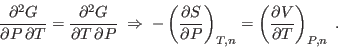 \begin{displaymath}
\frac{\partial^2 G}{\partial P \partial T} =
\frac{\parti...
..._{T,n} =
\left(\frac{\partial V}{\partial T}\right)_{P,n} \;.
\end{displaymath}