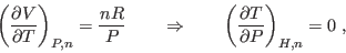 \begin{displaymath}
\left(\frac{\partial V}{\partial T}\right)_{P,n} = \frac {n...
...qquad \left(\frac{\partial T}{\partial P}\right)_{H,n} = 0 \;,
\end{displaymath}