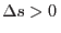 $\Delta s>0 $