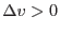 $\Delta v>0$