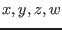 $x, y, z, w$