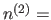 $n^{(2)}=$