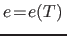 $e\!=\!e(T) $