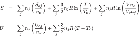 \begin{displaymath}
\begin{array}{rcl}
S & = & \displaystyle\sum_j n_j \left( ...
...ght) + \sum_j
\frac{3}{2} n_j R \left(T-T_o\right)
\end{array}\end{displaymath}