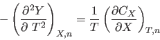 \begin{displaymath}
-\left(\frac{\partial^2 Y}{\partial T^2} \right)_{X,n} =
\frac{1}{T} \left(\frac{ \partial C_X}{\partial X} \right)_{T,n}
\end{displaymath}