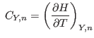 $\;C_{Y,n}=\displaystyle\left(\frac{\partial H}{\partial T} \right)_{Y,n}$