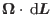 $\mbox{\boldmath${\Omega}$}\cdot  {\rm d}\mbox{\boldmath${L}$} $