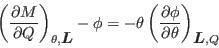 \begin{displaymath}
\left(\frac{\partial M}{\partial Q}\right)_{\theta,\mbox{\b...
...artial \phi}{\partial \theta}\right)_{\mbox{\boldmath${L}$},Q}
\end{displaymath}
