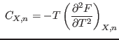 $\;C_{X,n}= -T\displaystyle \left(\frac{\partial^2 F}{\partial T^2} \right)_{X,n}$
