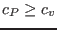 $c_P \geq c_v$