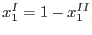 $x_1^I=1-
x_1^{II}$