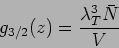 \begin{displaymath}
g_{3/2}(z) = \frac{\lambda_T^3 \bar N}V
\end{displaymath}
