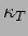 $\kappa_T$