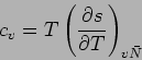 \begin{displaymath}
c_v = T \left(\frac{\partial s}{\partial T}\right)_{v\bar N}
\end{displaymath}