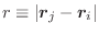 $r\equiv\vert\bm{r}_j-\bm{r}_i\vert$