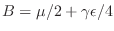 $B=\mu/2+\gamma\epsilon/4$