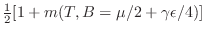 $\frac12[1+m(T,B=\mu/2+\gamma\epsilon/4)]$