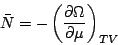 \begin{displaymath}
\bar{N} = -\left(\frac{\partial\Omega}{\partial\mu}\right)_{TV}
\end{displaymath}
