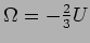 $\Omega=-\frac23U$