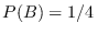 $P(B)=1/4\,$