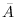 ${\bar A}\,$