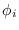 $\phi_i$