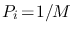$P_i\!=\!1/M\,$