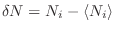 $\delta N = N_i-\langle N_i\rangle$