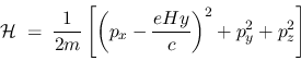 \begin{displaymath}
{\cal H}\;=\; \frac{1}{2m} \left[ \left( p_x - \frac{eHy}{c} \right)^2
+ p_y^2 + p_z^2 \right]
\end{displaymath}