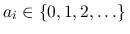 $a_i\in \{0,1,2,\ldots\}\,$