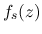 $f_s(z)$