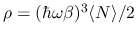 $\rho=(\hbar\omega\beta)^3\langle N \rangle /2$