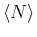 $\langle N \rangle$