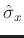 $\hat{\sigma}_x$