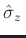 $\hat{\sigma}_z\,$