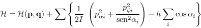 \begin{displaymath}
{\cal H} = {\cal H}({\bf p},{\bf q}) + \sum \left\{\frac1{2...
...{\rm sen}^2\alpha_i}\right) - h
\sum_i \cos \alpha_i \right\}
\end{displaymath}