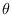 $\theta$