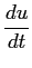 $\displaystyle \frac{d u}{d t}$