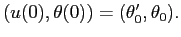 $ (u(0),\theta(0))=(\theta'_0,\theta_0).$